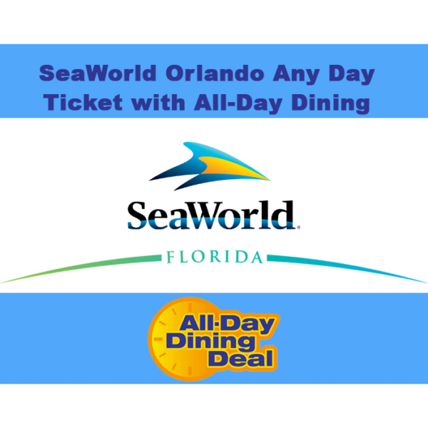 SeaWorld Orlando - Any Day Ticket + All Day Dining - Adult (3yrs-up)